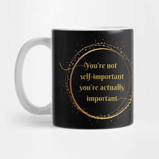 oppenheimer: you're not self-important you're actually important Mug